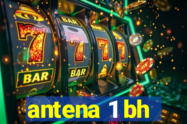 antena 1 bh