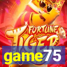 game75