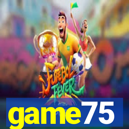 game75