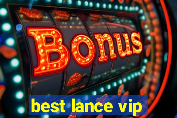 best lance vip
