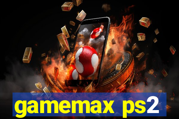 gamemax ps2