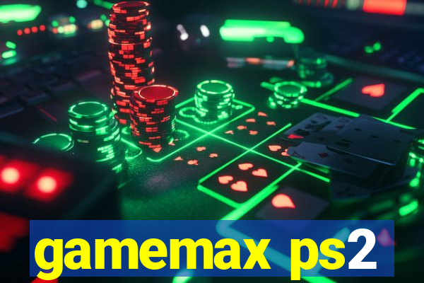 gamemax ps2