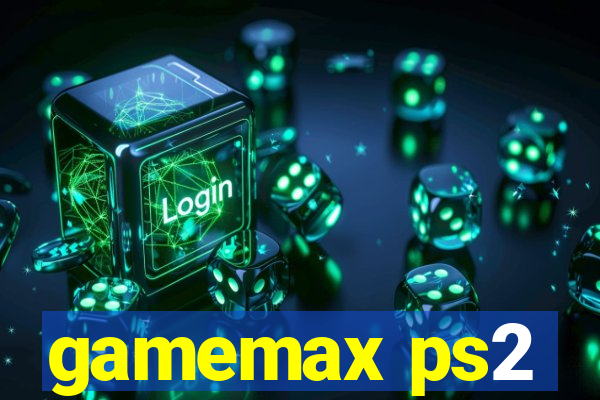 gamemax ps2