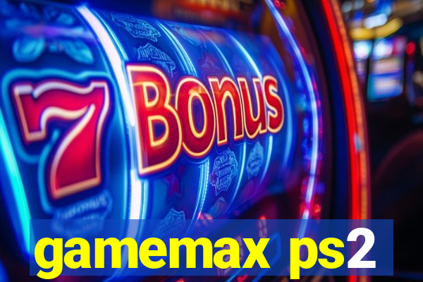 gamemax ps2