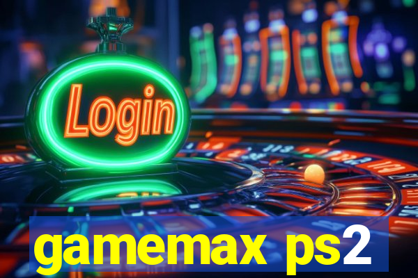 gamemax ps2