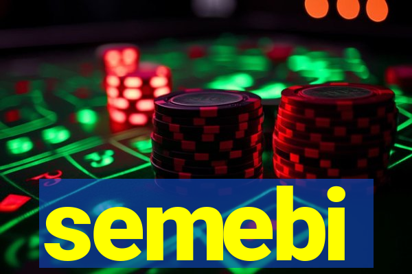 semebi