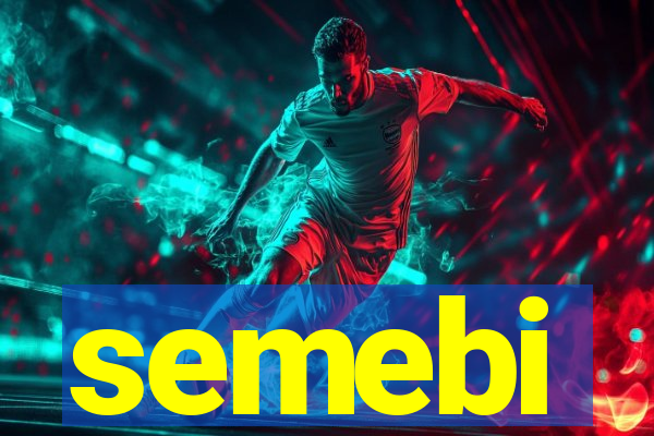 semebi