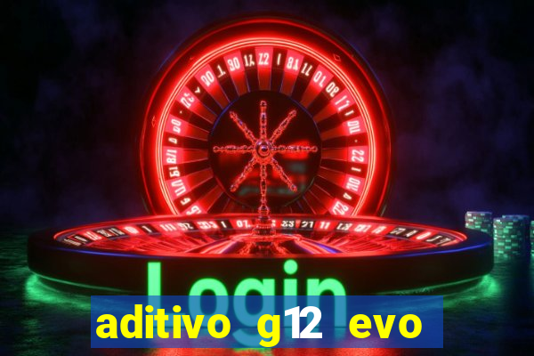 aditivo g12 evo ficha tecnica