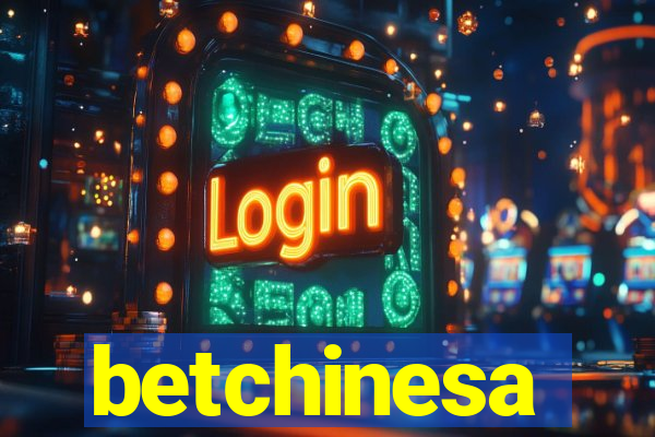 betchinesa