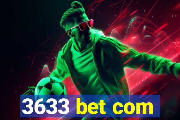 3633 bet com