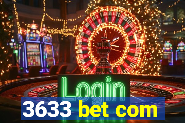 3633 bet com