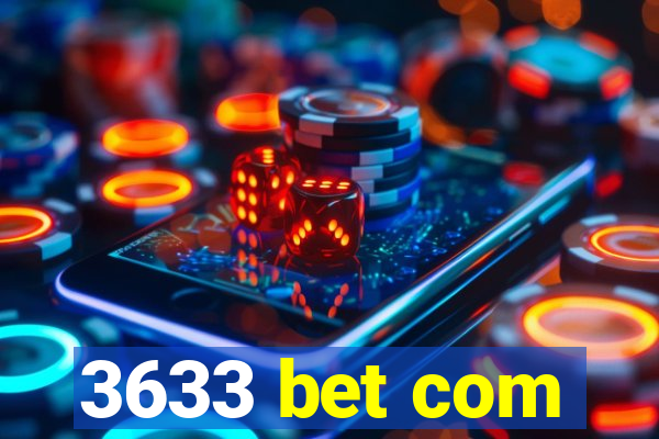 3633 bet com