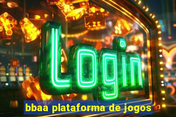 bbaa plataforma de jogos