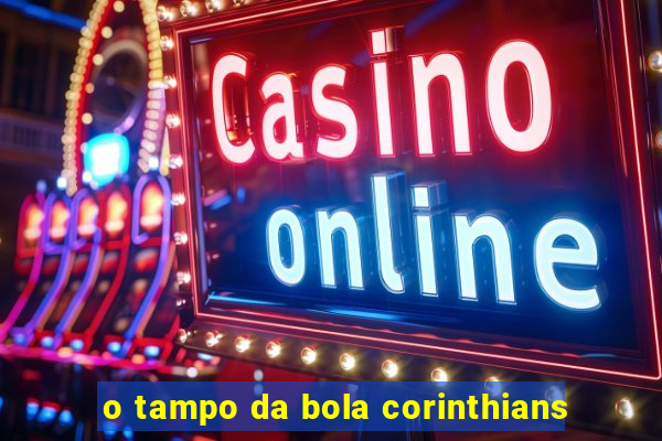 o tampo da bola corinthians