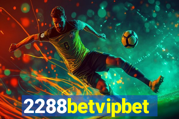 2288betvipbet