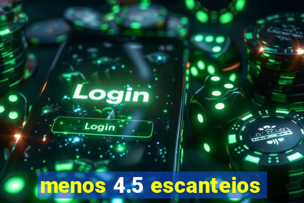 menos 4.5 escanteios