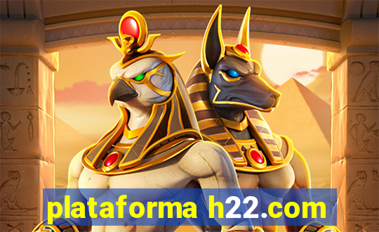 plataforma h22.com