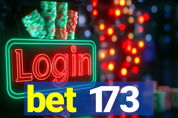 bet 173