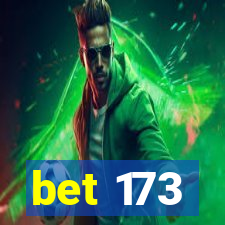 bet 173