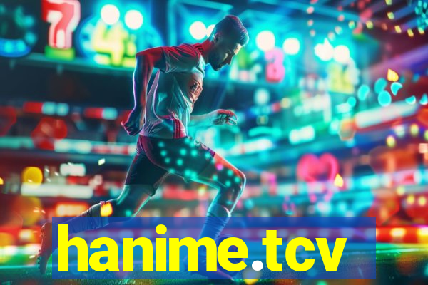 hanime.tcv