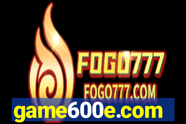 game600e.com