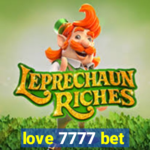 love 7777 bet