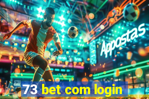 73 bet com login