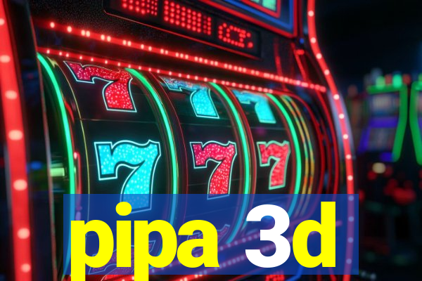 pipa 3d