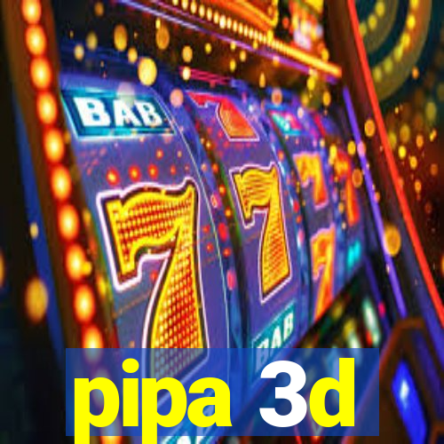 pipa 3d
