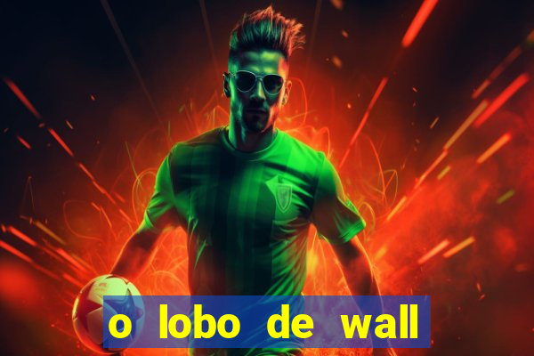 o lobo de wall street filme online