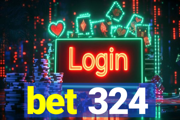 bet 324