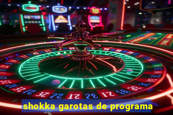 shokka garotas de programa