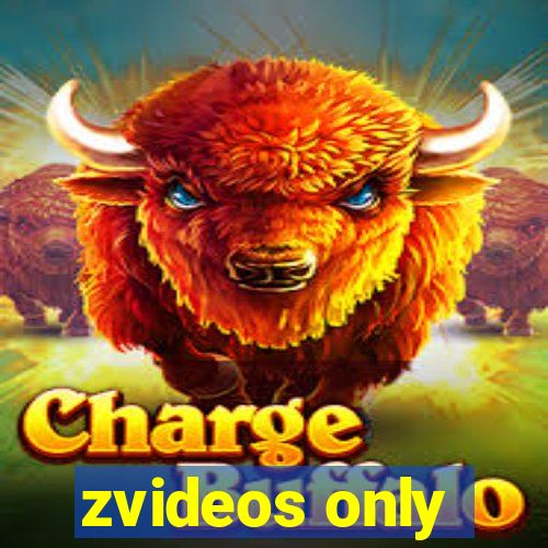 zvideos only