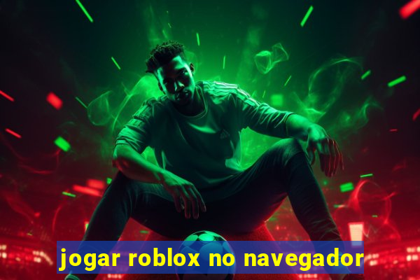 jogar roblox no navegador