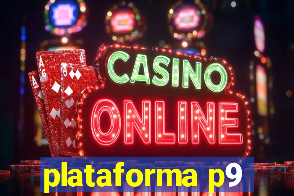 plataforma p9