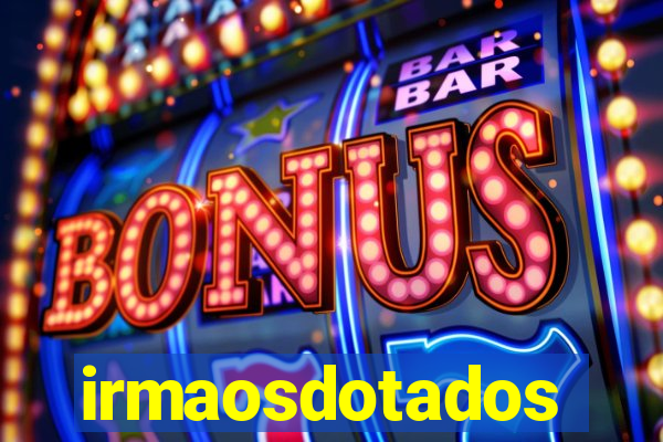 irmaosdotados