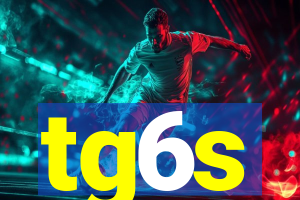 tg6s