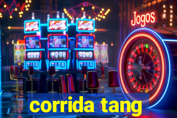 corrida tang