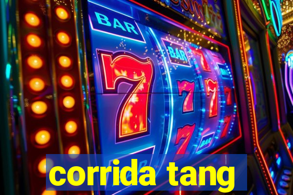 corrida tang