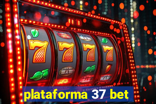 plataforma 37 bet