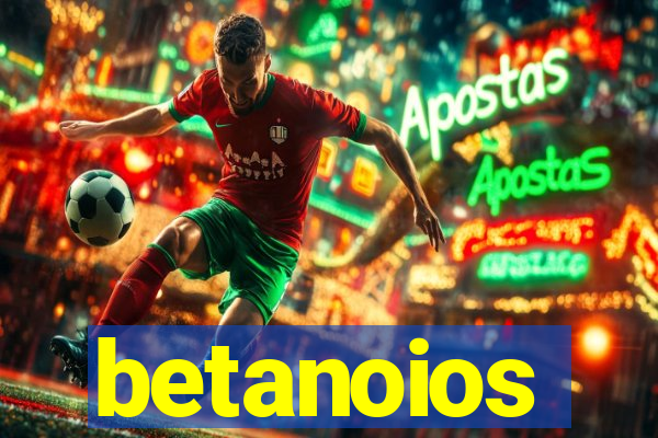 betanoios