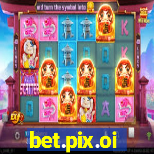 bet.pix.oi