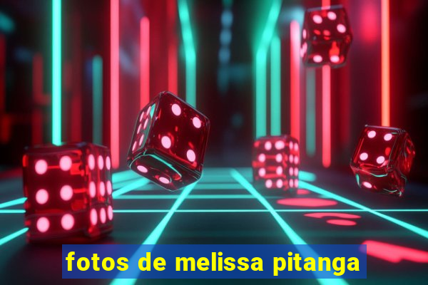 fotos de melissa pitanga