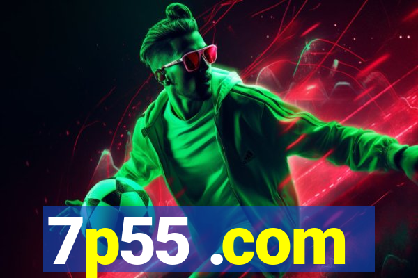 7p55 .com