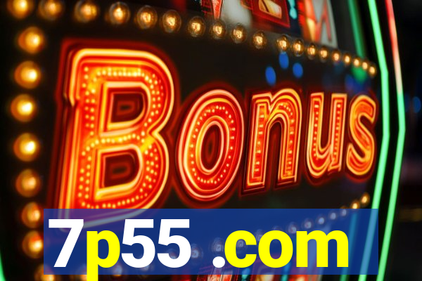 7p55 .com