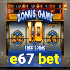 e67 bet