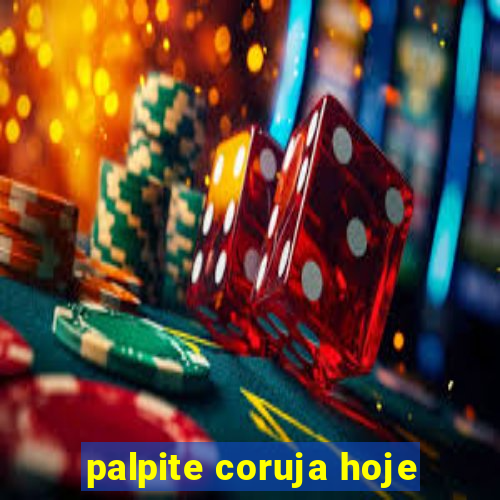 palpite coruja hoje
