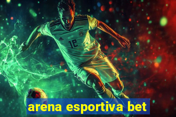 arena esportiva bet