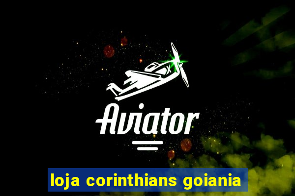 loja corinthians goiania