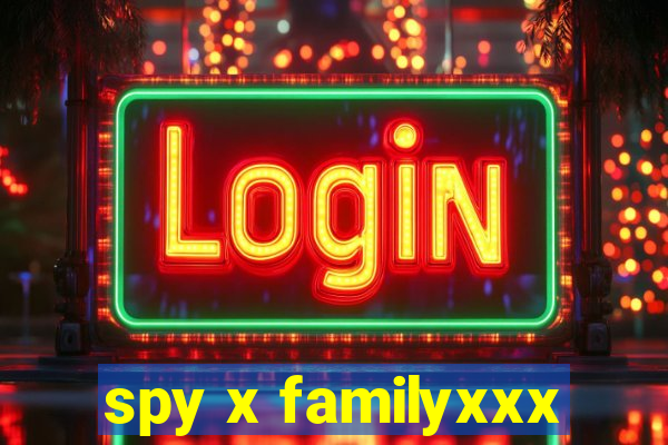 spy x familyxxx